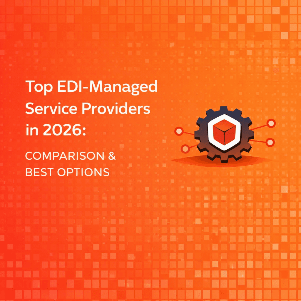 Top EDI-Managed Service Providers in 2026: Comparison & Best Options.png